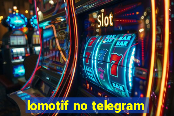 lomotif no telegram